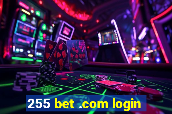 255 bet .com login